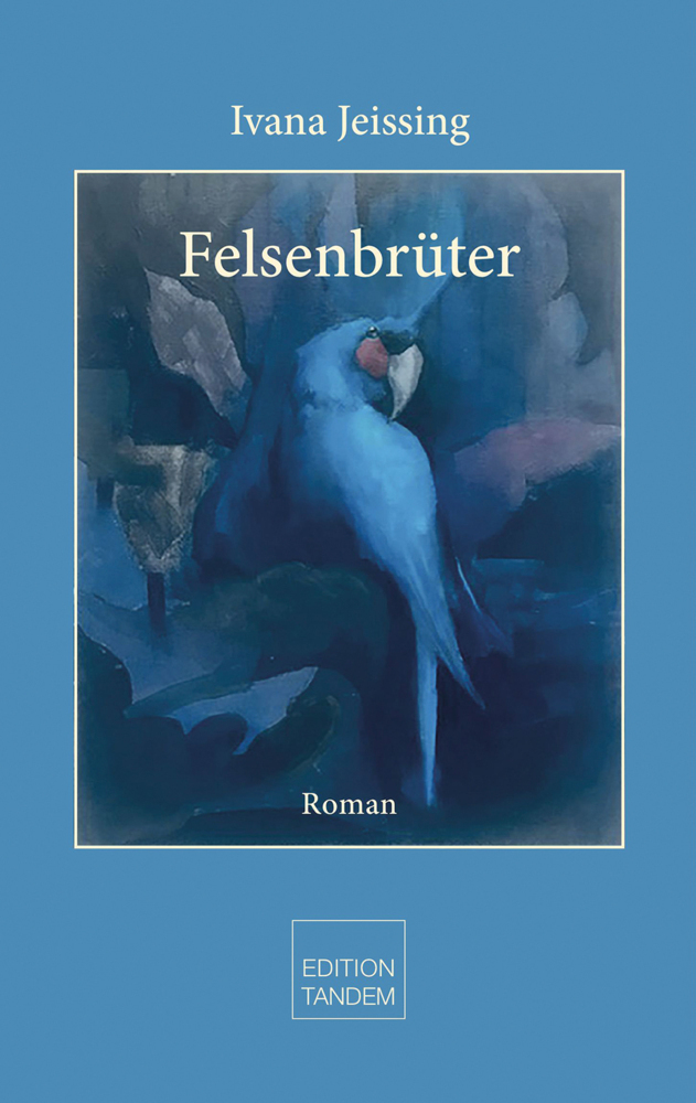 Cover: 9783904068369 | Felsenbrüter | Ivana Jeissing | Buch | Deutsch | 2021 | Edition Tandem