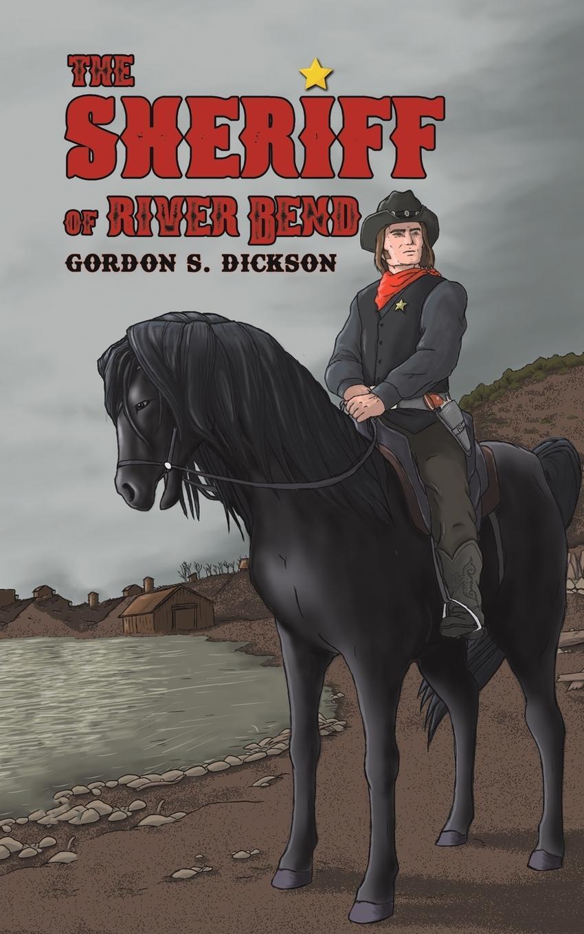 Cover: 9781528936682 | The Sheriff of River Bend | Gordon S. Dickson | Taschenbuch | Englisch