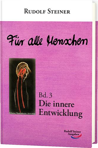 Cover: 9783867720755 | Für alle Menschen, Band 3: Die innere Entwicklung | Rudolf Steiner