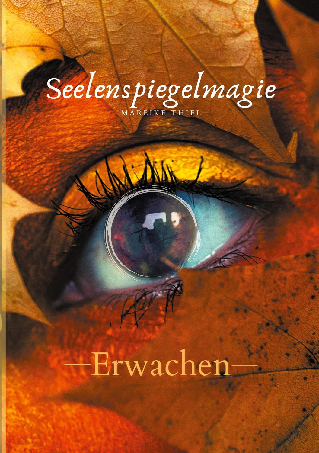 Cover: 9783347332539 | Seelenspiegelmagie | Erwachen | Mareike Thiel | Taschenbuch | Deutsch