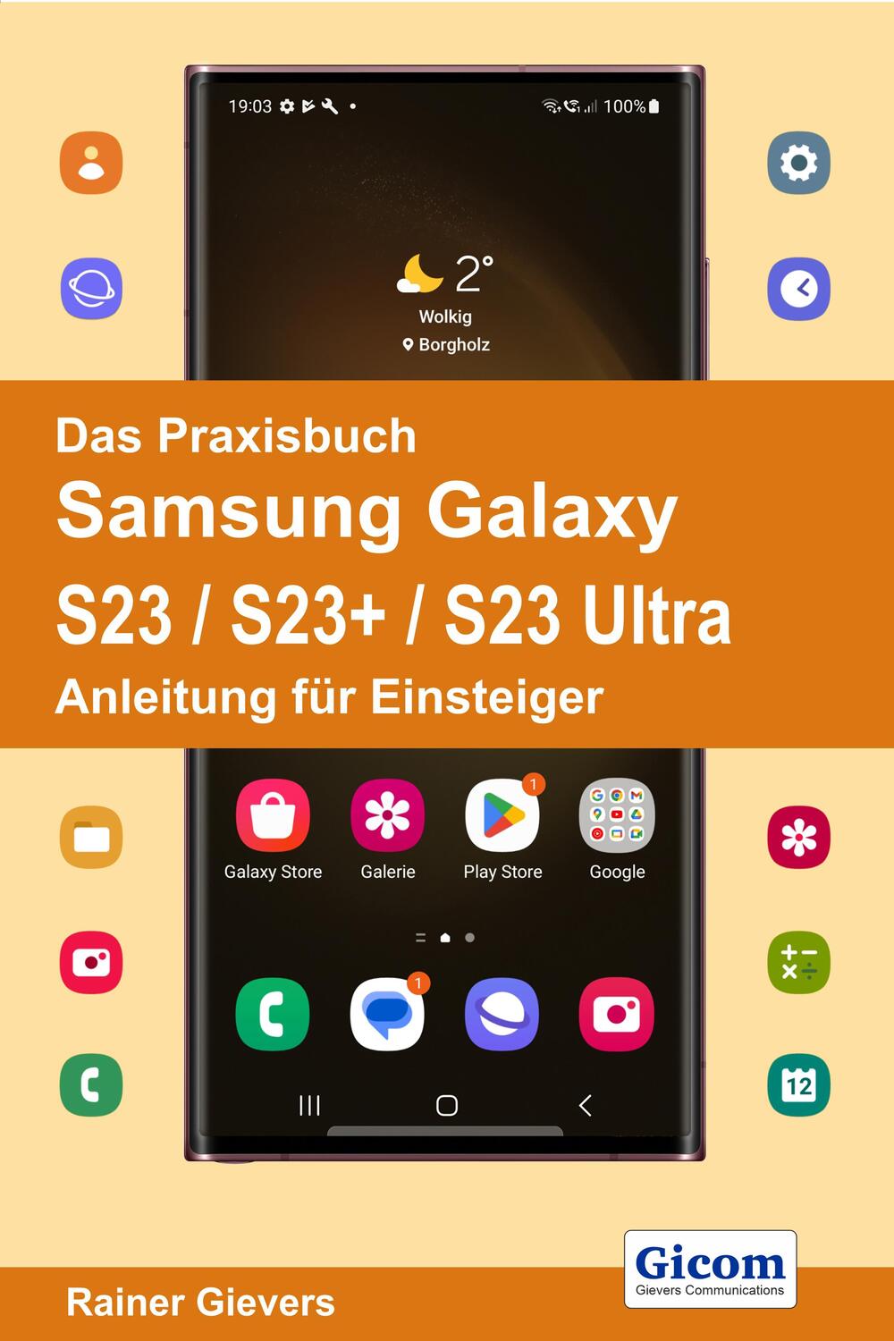 Cover: 9783964692269 | Das Praxisbuch Samsung Galaxy S23 / S23+ / S23 Ultra - Anleitung...