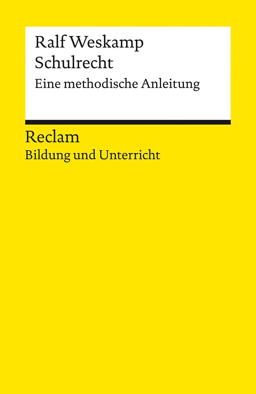 Cover: 9783150144695 | Schulrecht. Eine methodische Anleitung | Reclam Bildung und Unterricht