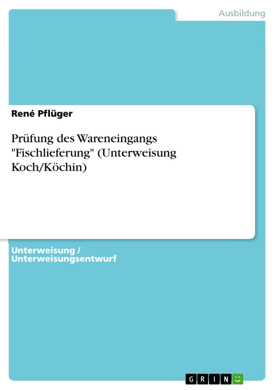 Cover: 9783656887348 | Prüfung des Wareneingangs "Fischlieferung" (Unterweisung Koch/Köchin)