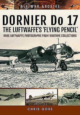 Cover: 9781848324718 | Dornier Do 17 the Luftwaffe's 'Flying Pencil' | Chris Goss | Buch