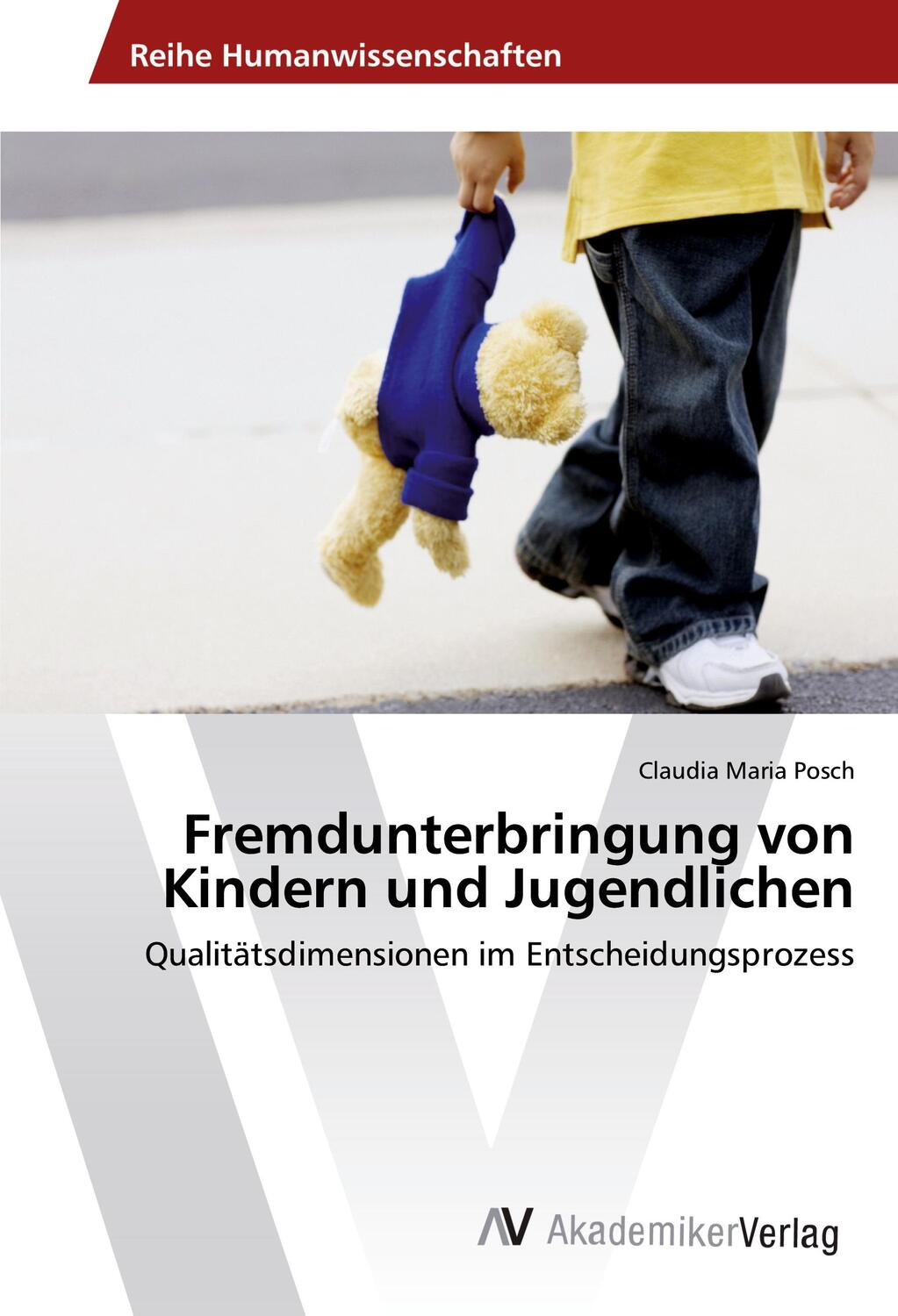 Cover: 9783639887143 | Fremdunterbringung von Kindern und Jugendlichen | Claudia Maria Posch