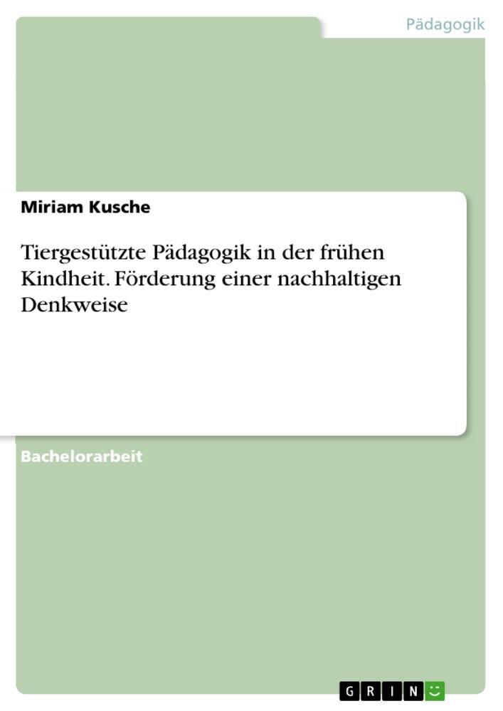 Cover: 9783346487810 | Tiergestützte Pädagogik in der frühen Kindheit. Förderung einer...