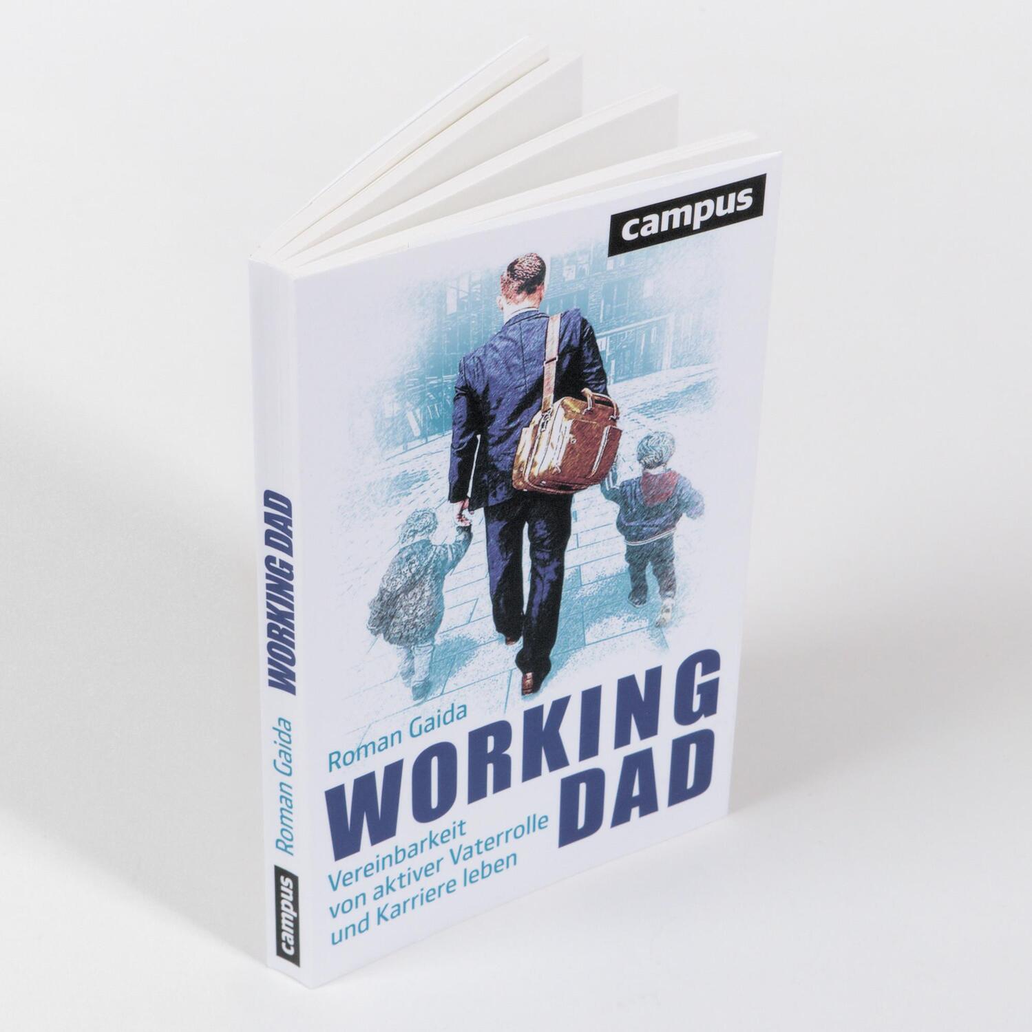 Bild: 9783593516141 | Working Dad | Vereinbarkeit von aktiver Vaterrolle und Karriere leben