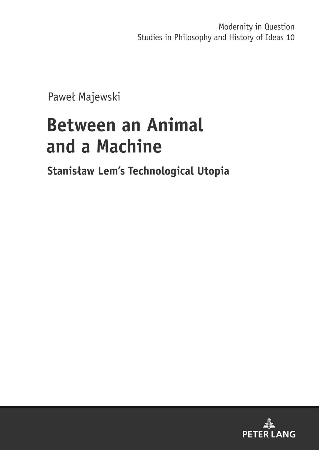 Cover: 9783631672631 | Between an Animal and a Machine | Stanis¿aw Lem¿s Technological Utopia