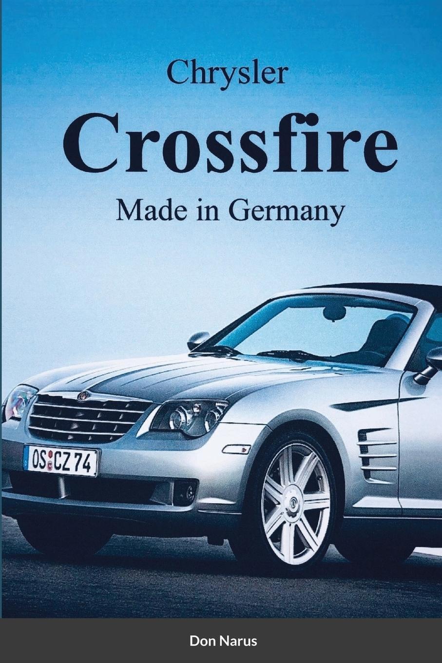 Cover: 9781300155898 | Chrysler Croossfire Made in Germany | Don Narus | Taschenbuch | 2021