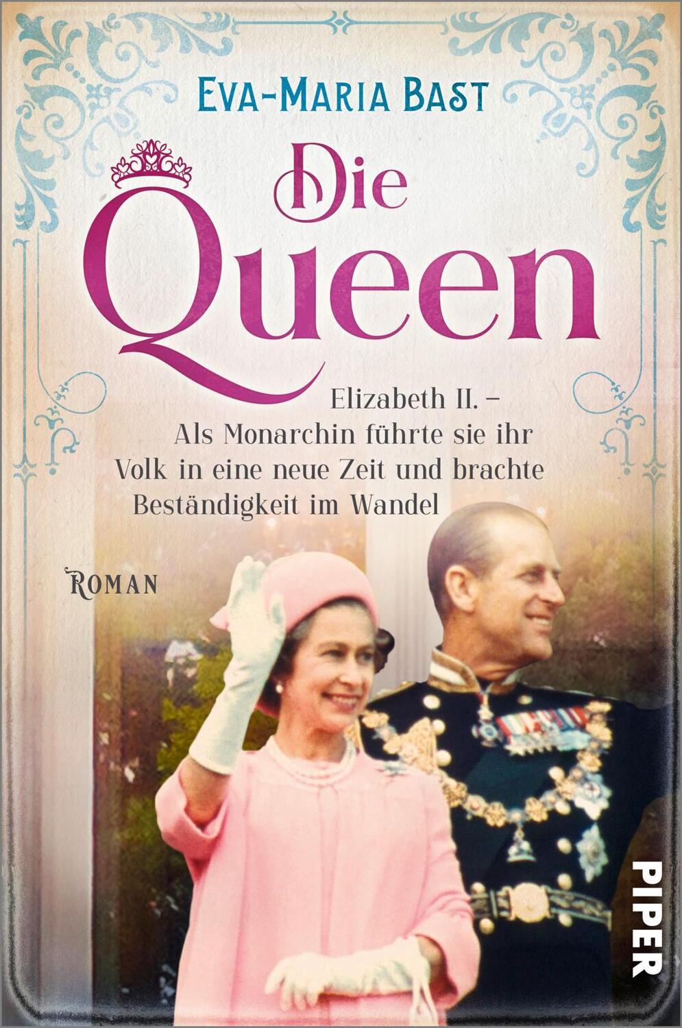 Cover: 9783492063791 | Die Queen | Eva-Maria Bast | Taschenbuch | Die Queen | 432 S. | 2023