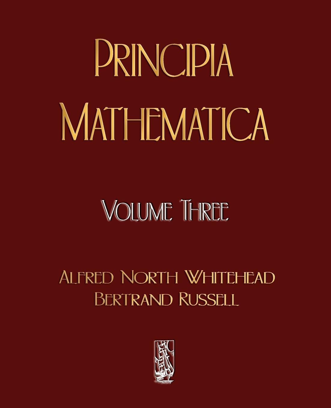 Cover: 9781603861847 | Principia Mathematica - Volume Three | Alfred North Whitehead (u. a.)