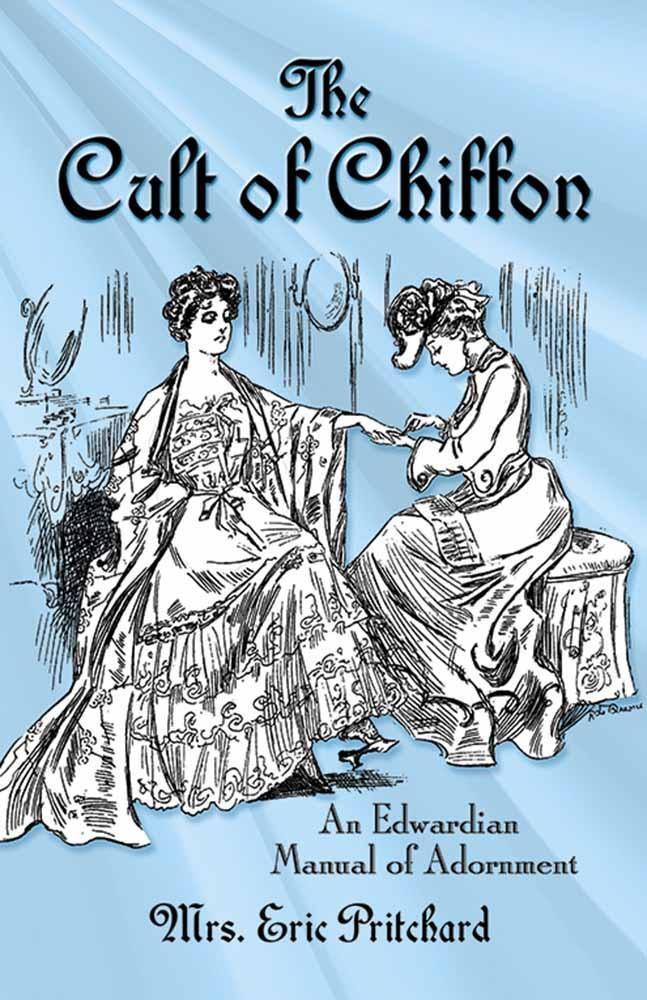 Cover: 9780486809403 | CULT OF CHIFFON | An Edwardian Manual of Adornment | Pritchard | Buch