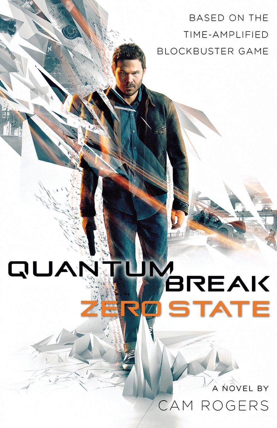 Cover: 9780765391605 | Quantum Break | Zero State | Cam Rogers | Taschenbuch | Paperback