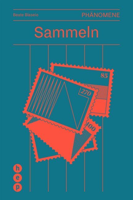 Cover: 9783035514391 | Sammeln | Reihe Phänomene | Beate Blaseio | Taschenbuch | 2019