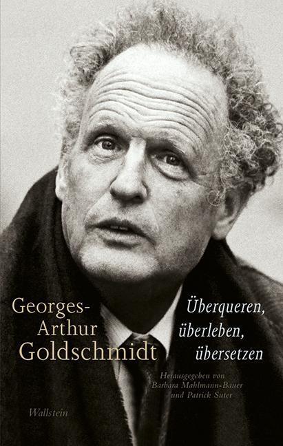 Cover: 9783835332577 | Georges-Arthur Goldschmidt - Überqueren, überleben, übersetzen | Buch
