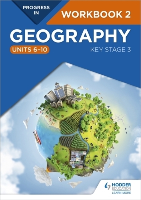 Cover: 9781510428065 | Progress in Geography: Key Stage 3 Workbook 2 (Units 6-10) | 2020