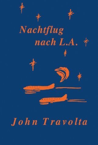 Cover: 9783936086003 | Nachtflug nach L.A. | Eine Erzählung für jedes Alter | John Travolta