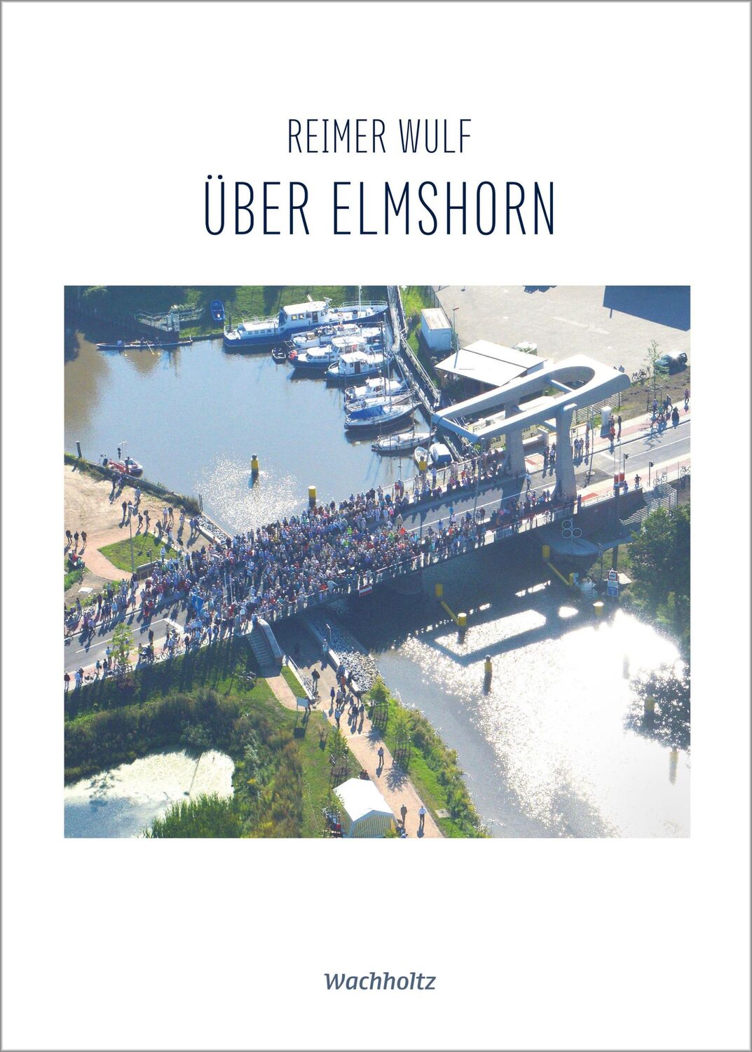 Cover: 9783529050909 | Über Elmshorn | Reimer Wulf | Buch | 124 S. | Deutsch | 2024