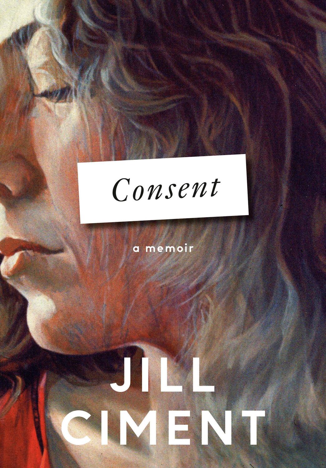 Cover: 9780593701065 | Consent | A Memoir | Jill Ciment | Buch | Einband - fest (Hardcover)