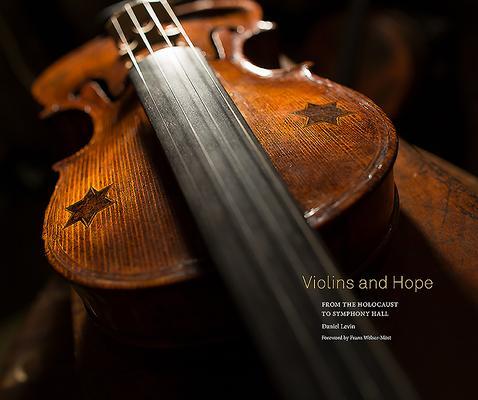 Cover: 9781938086861 | Violins and Hope | From the Holocaust to Symphony Hall | Levin (u. a.)