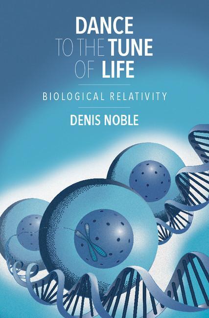 Cover: 9781107176249 | Dance to the Tune of Life | Denis Noble | Buch | Englisch | 2019