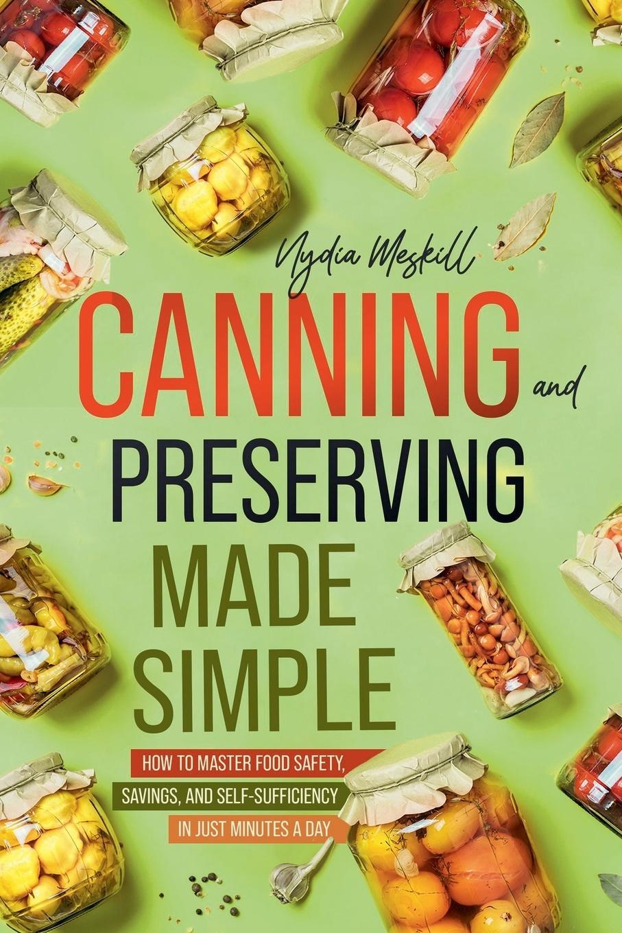 Cover: 9798990868120 | Canning and Preserving Made Simple | Nydia Meskill | Taschenbuch