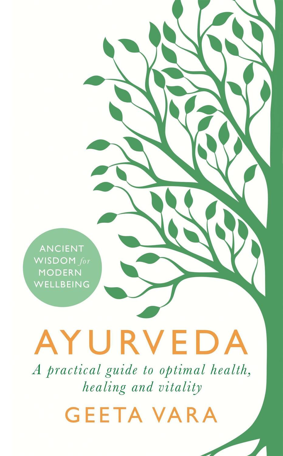 Cover: 9781409177937 | Ayurveda | Ancient wisdom for modern wellbeing | Geeta Vara | Buch