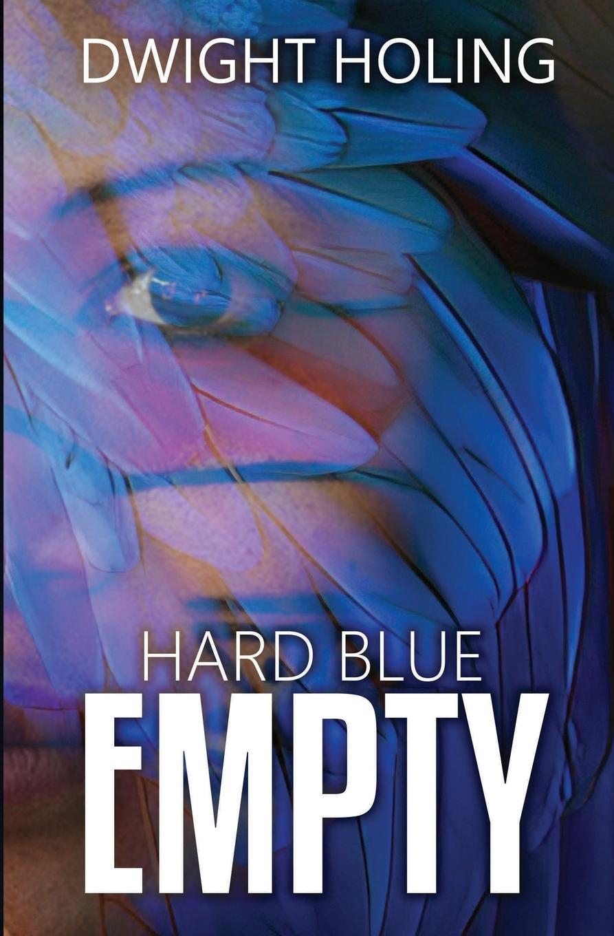 Cover: 9798986697840 | Hard Blue Empty | Dwight Holing | Taschenbuch | Englisch | 2023