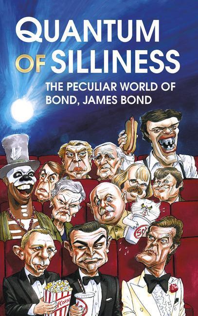 Cover: 9780750994040 | Quantum of Silliness | The Peculiar World of Bond, James Bond | Sims