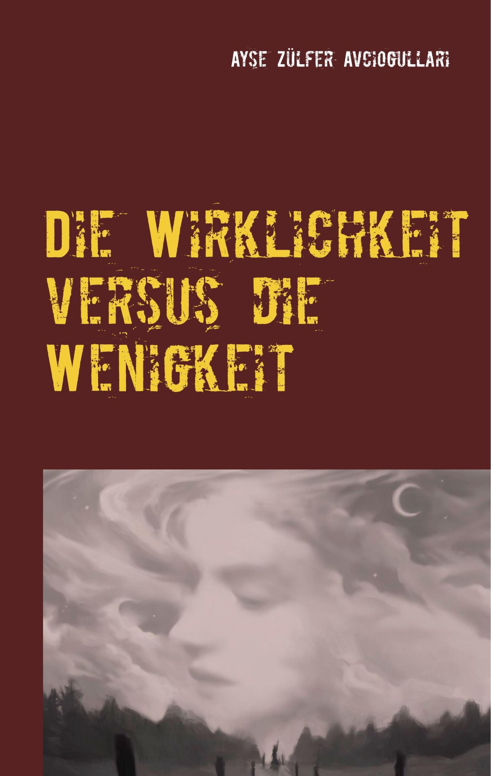 Cover: 9783749486823 | Die Wirklichkeit versus die Wenigkeit | Deine Art zu "Sein" | Buch