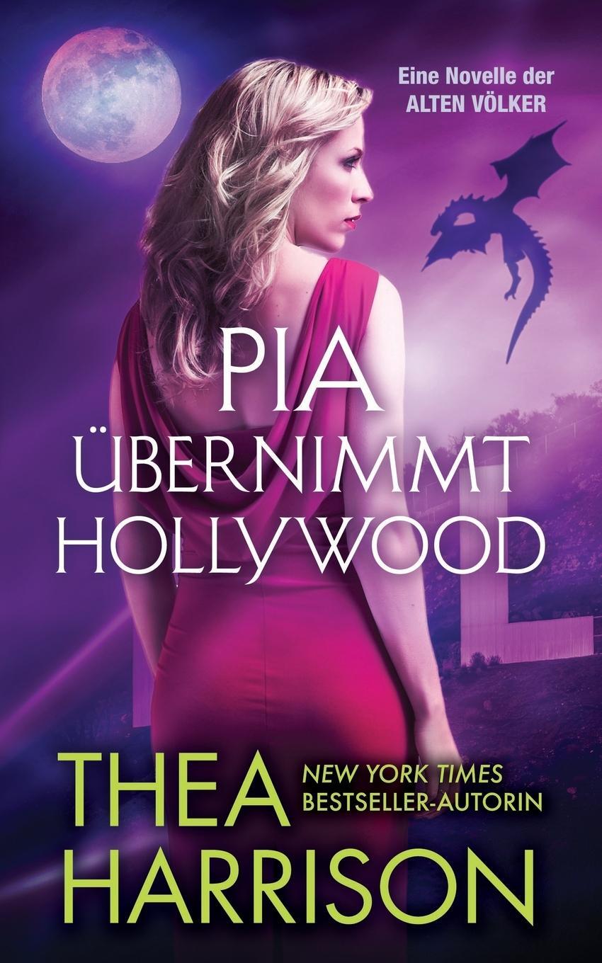 Cover: 9780997120141 | Pia übernimmt Hollywood | Eine Novelle der ALTEN VÖLKER | Harrison