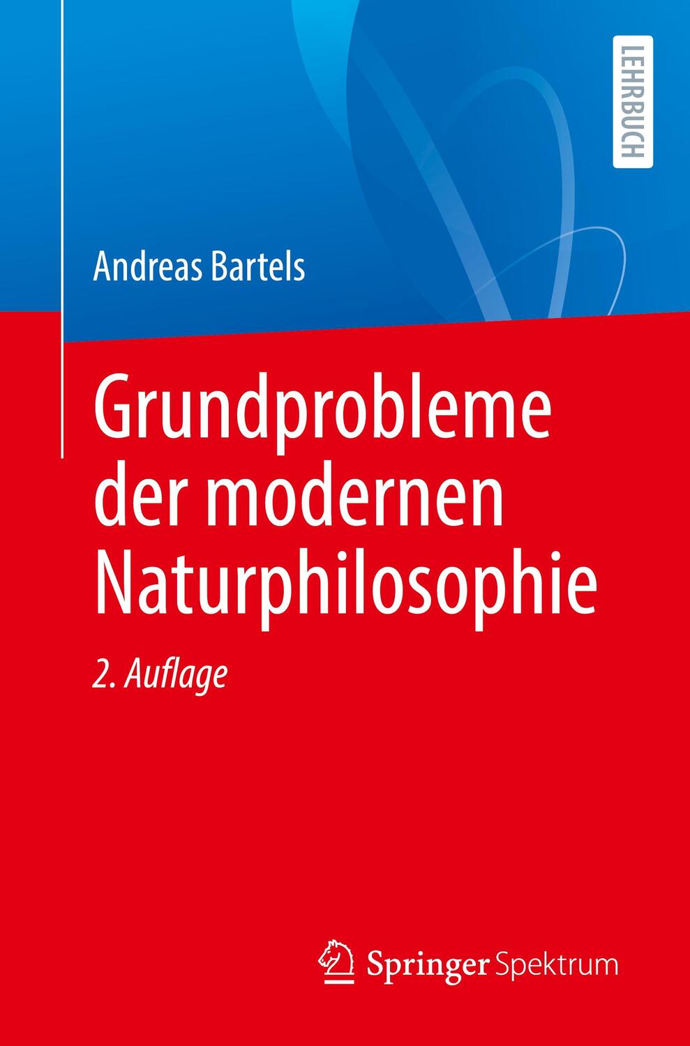 Cover: 9783662671252 | Grundprobleme der modernen Naturphilosophie | Andreas Bartels | Buch