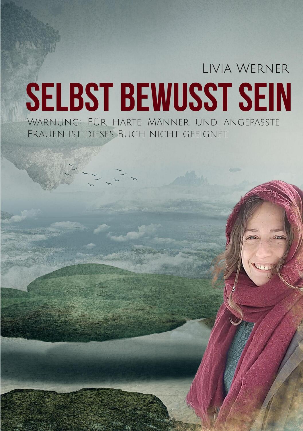 Cover: 9783746044453 | Selbst Bewusst Sein | Livia Werner | Taschenbuch | Paperback | 264 S.