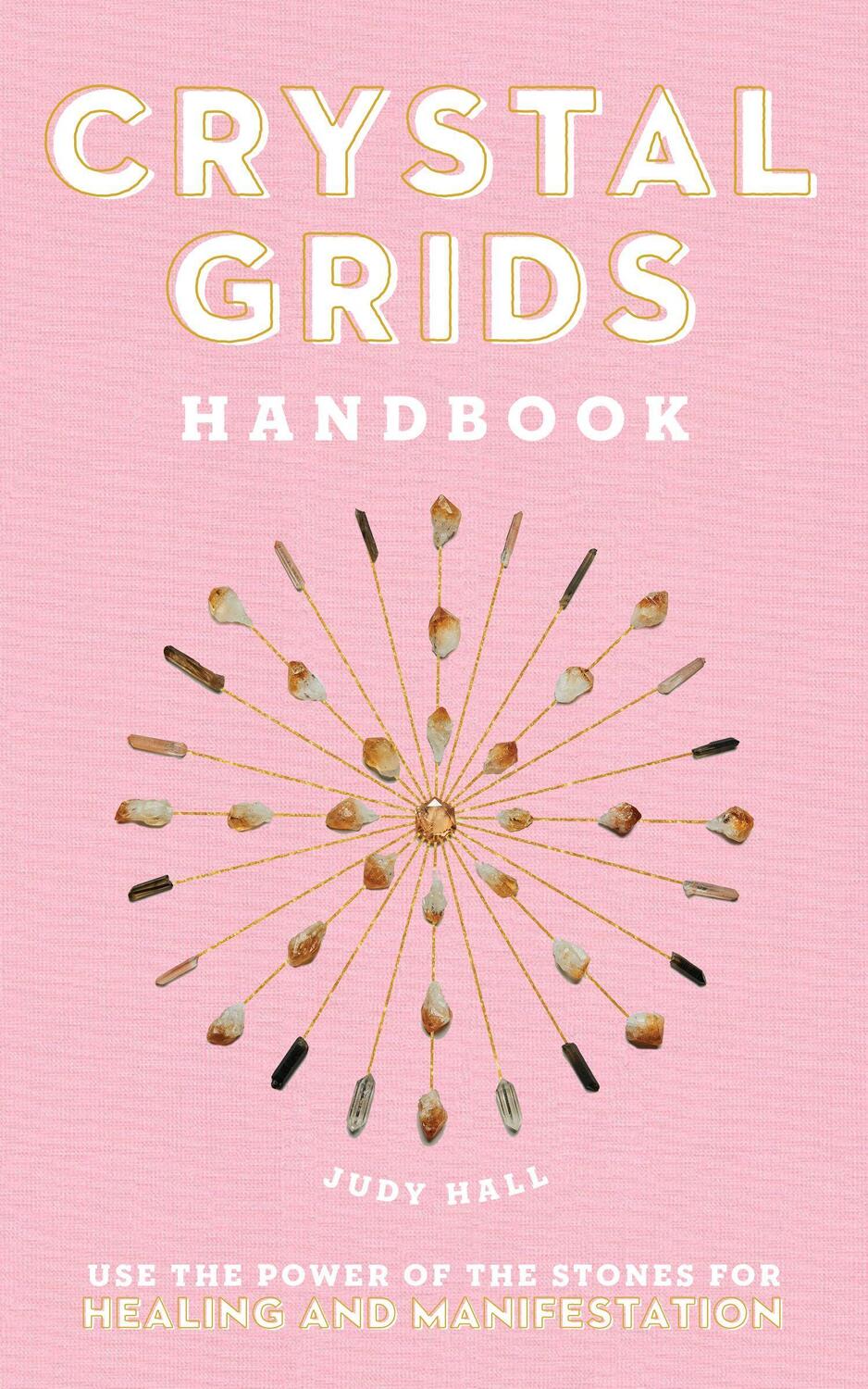 Cover: 9781592339877 | Crystal Grids Handbook | Judy Hall | Buch | Gebunden | Englisch | 2020