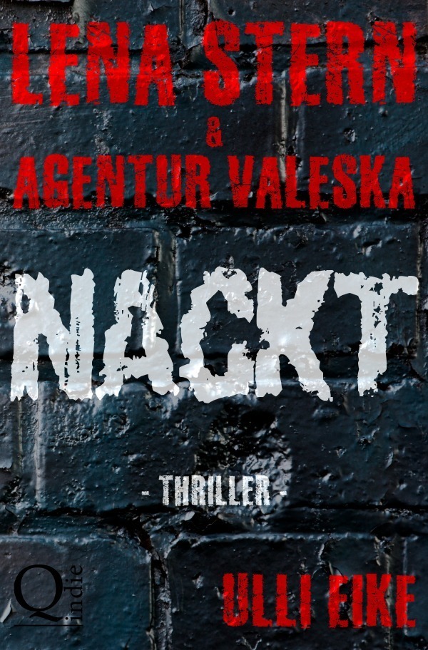 Cover: 9783745048124 | Lena Stern / Lena Stern &amp; Agentur Valeska: NACKT | Thriller | Eike