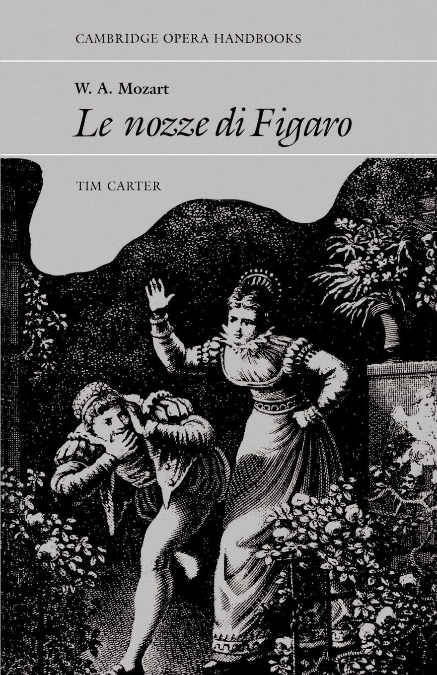 Cover: 9780521316064 | W.A. Mozart, Le Nozze Di Figaro | Tim Carter | Taschenbuch | Paperback