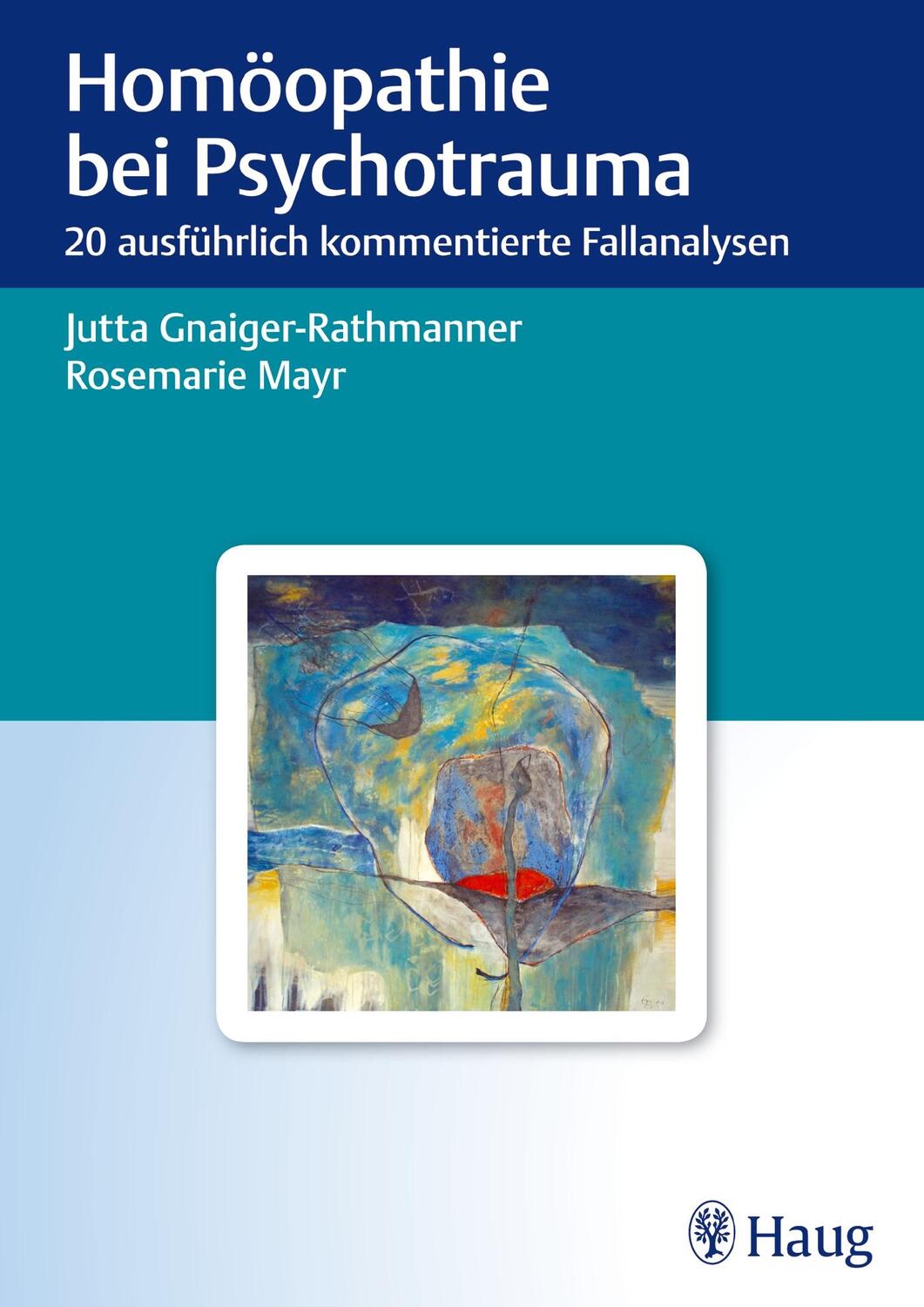 Cover: 9783830474326 | Homöopathie bei Psychotrauma | Jutta Gnaiger-Rathmanner (u. a.) | Buch