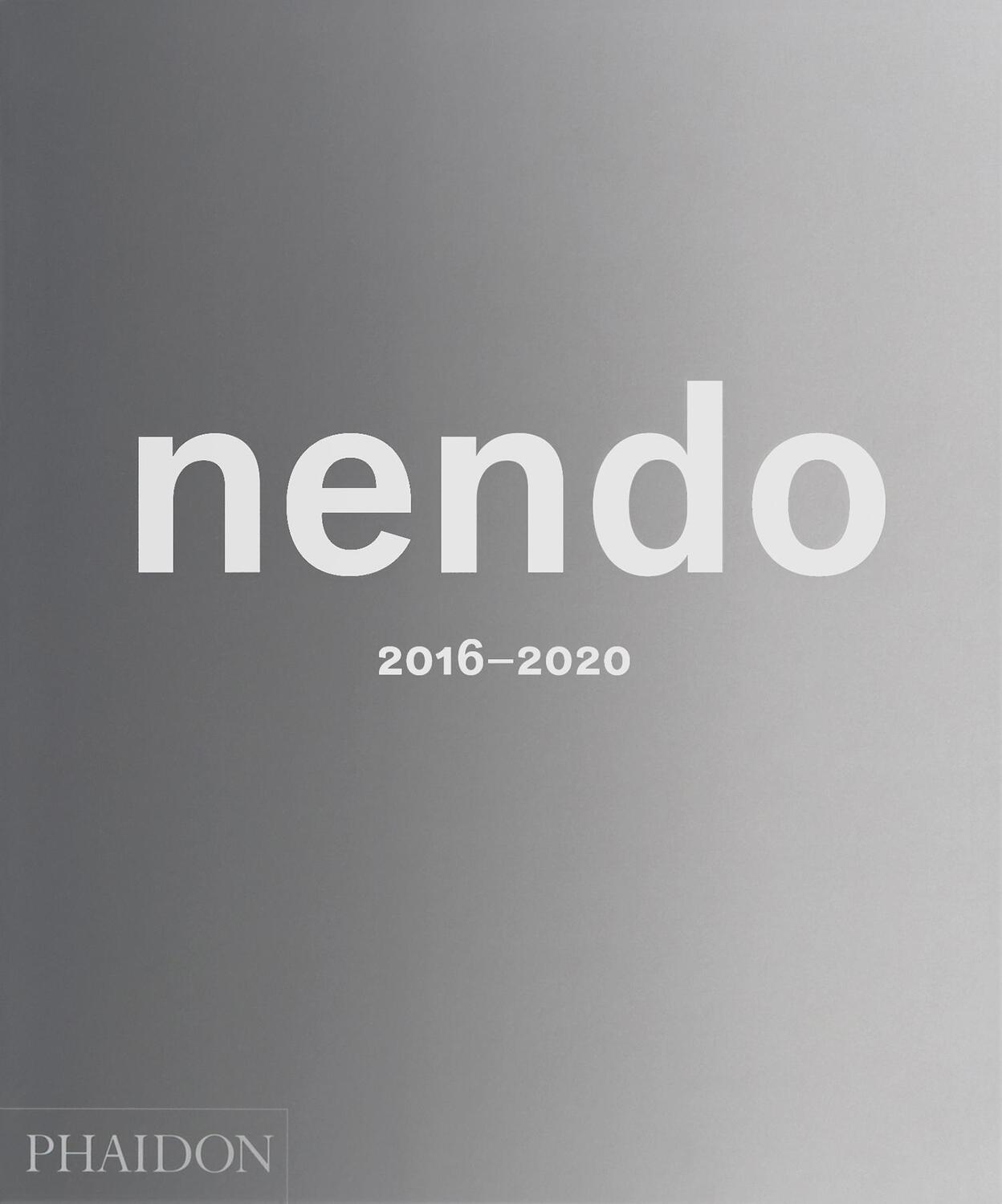 Cover: 9781838661915 | Nendo: 2016-2020 | Nendo Nendo | Buch | 512 S. | Englisch | 2021