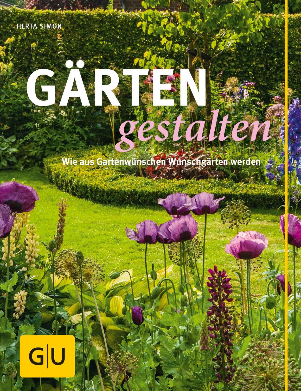 Cover: 9783833821080 | Gärten gestalten | Wie aus Gartenwünschen Wunschgärten werden | Simon