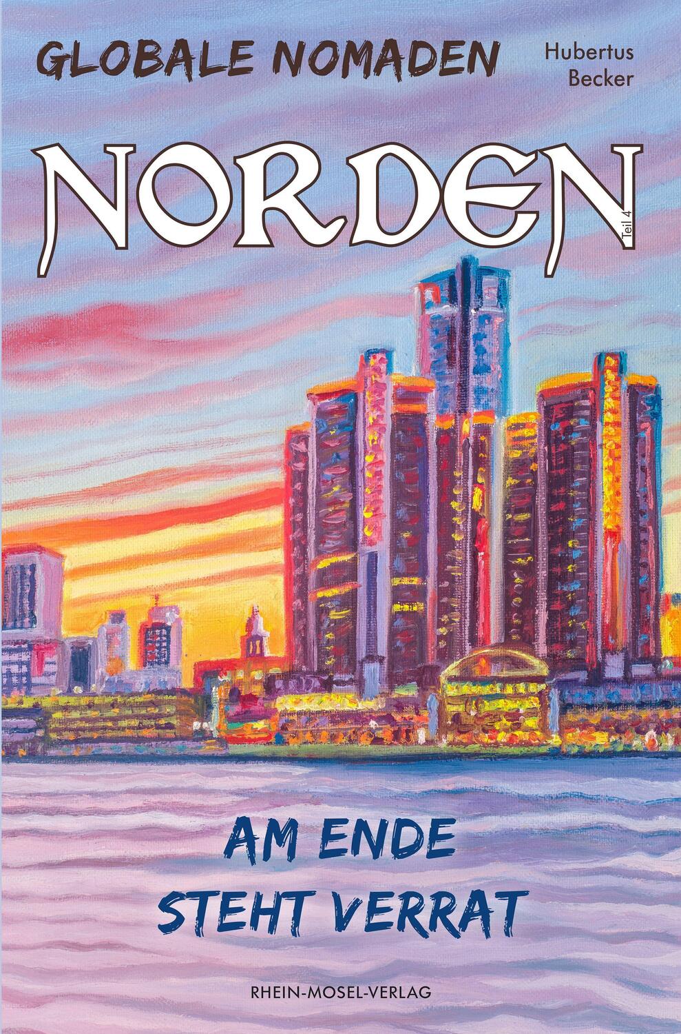 Cover: 9783898014328 | Globale Nomaden Norden | Am Ende steht Verrat | Hubertus Becker | Buch