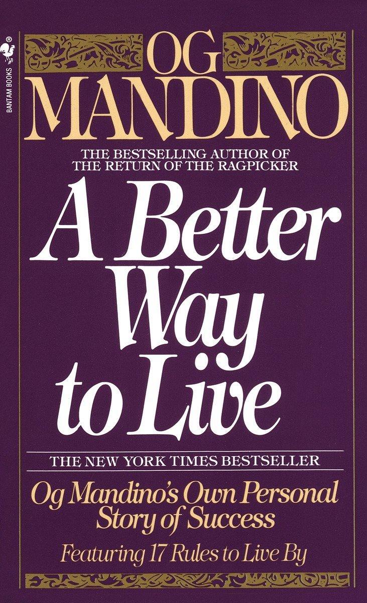 Cover: 9780553286748 | A Better Way to Live: Og Mandino's Own Personal Story of Success...