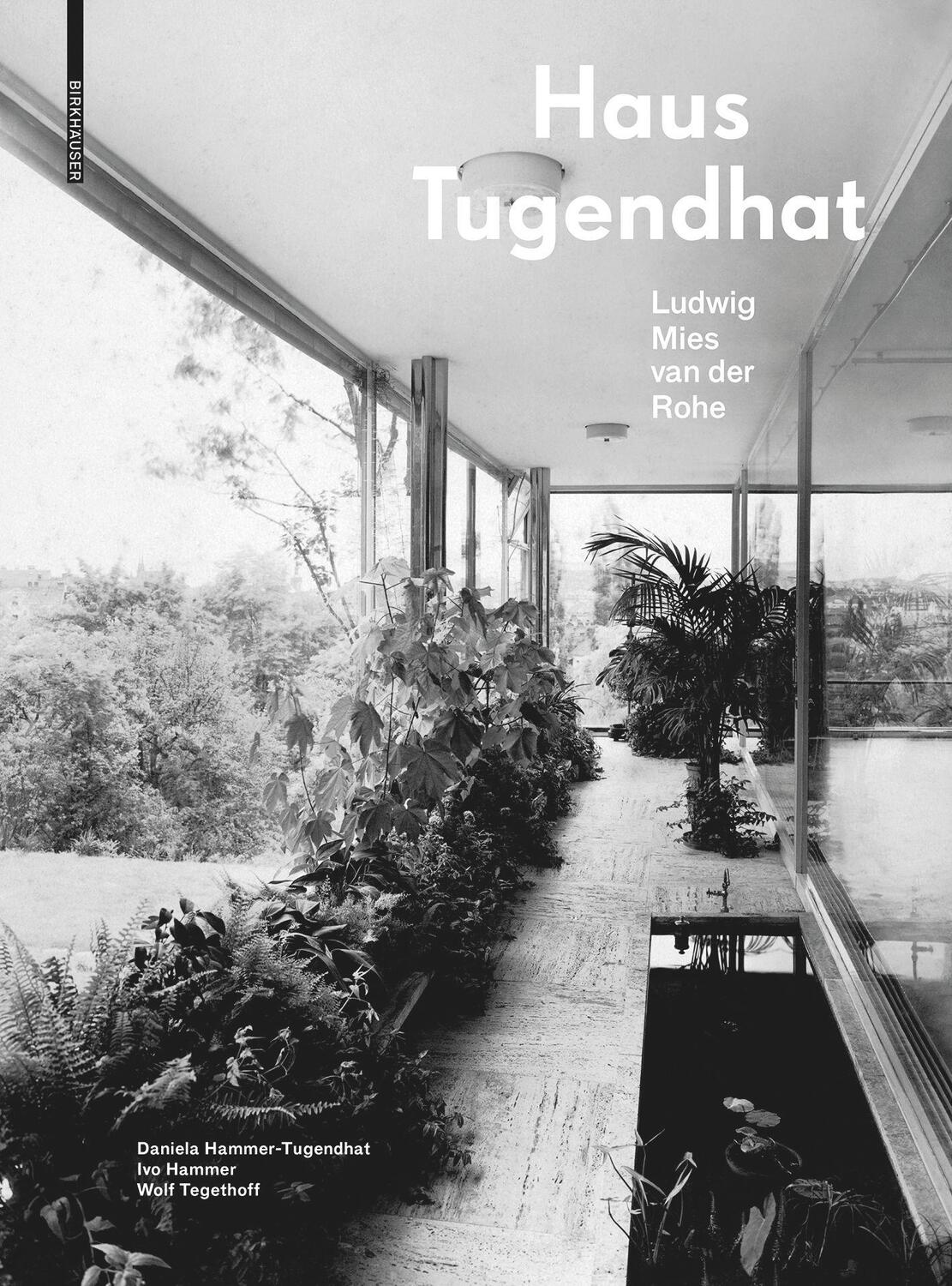 Cover: 9783035620900 | Haus Tugendhat. Ludwig Mies van der Rohe | Hammer-Tugendhat (u. a.)