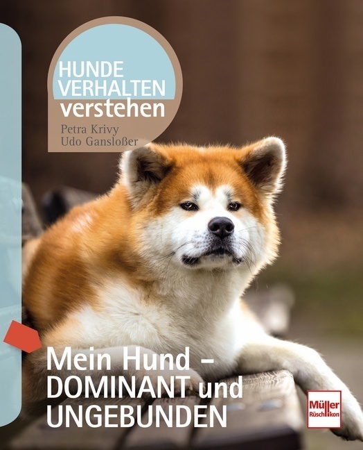 Cover: 9783275021383 | Mein Hund - dominant und ungebunden | Petra Krivy (u. a.) | Buch