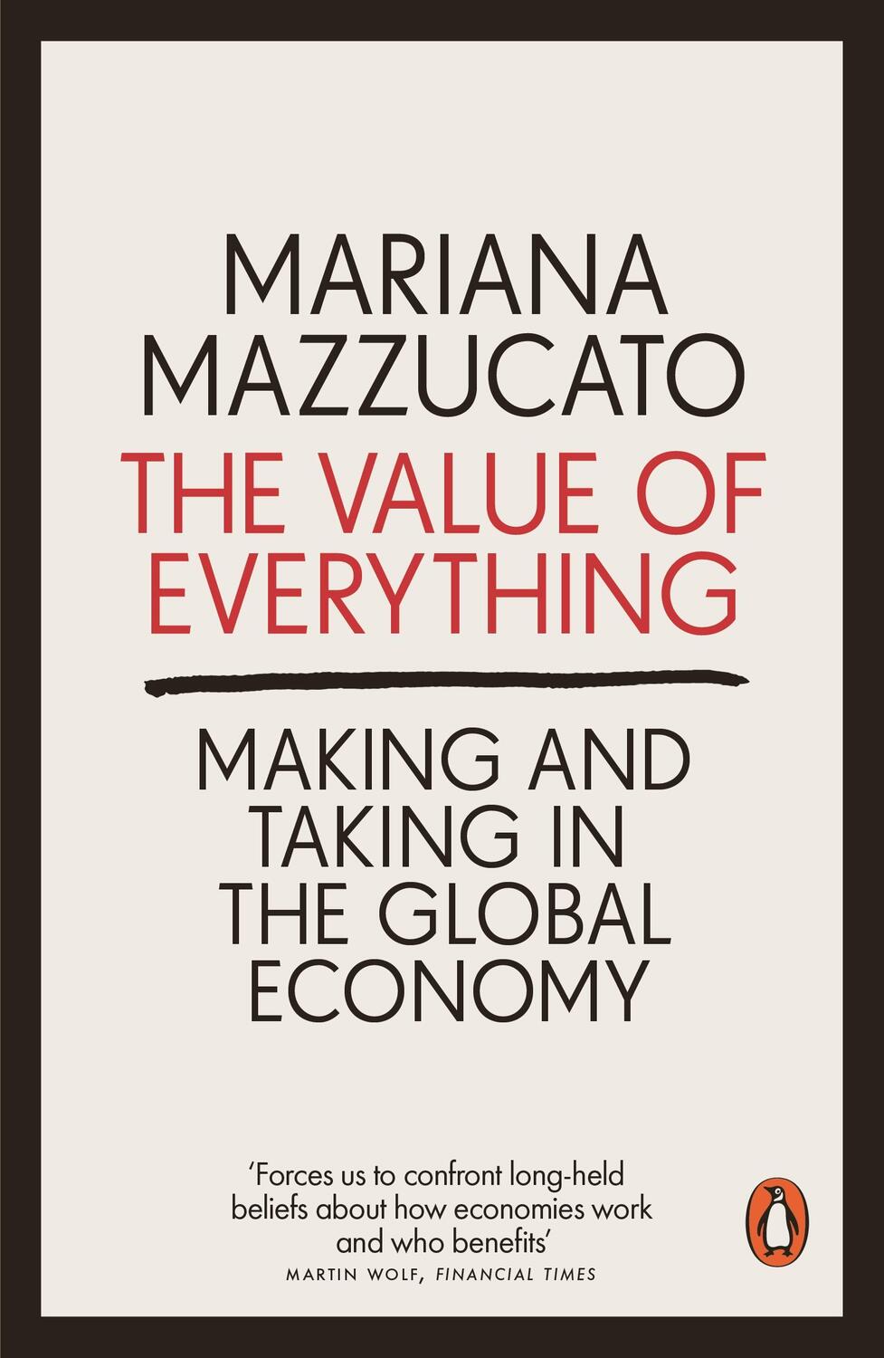 Cover: 9780141980768 | The Value of Everything | Making and Taking in the Global Economy