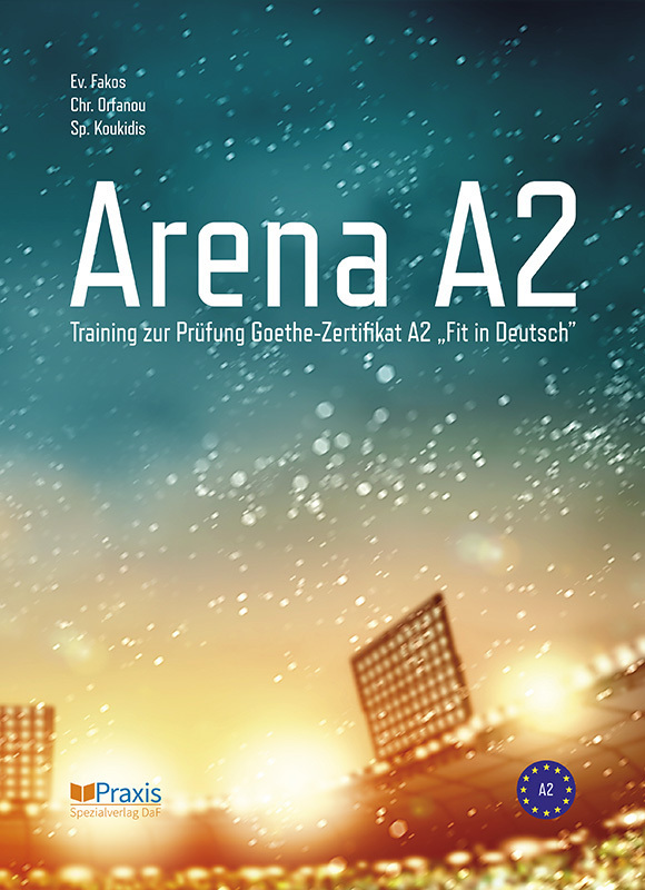 Cover: 9789608261730 | Arena A2 | Training zur Prüfung Goethe-Zertifikat A2 "Fit in Deutsch"