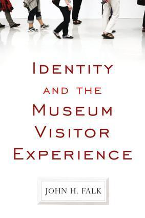 Cover: 9781598741636 | Identity and the Museum Visitor Experience | John H Falk | Taschenbuch