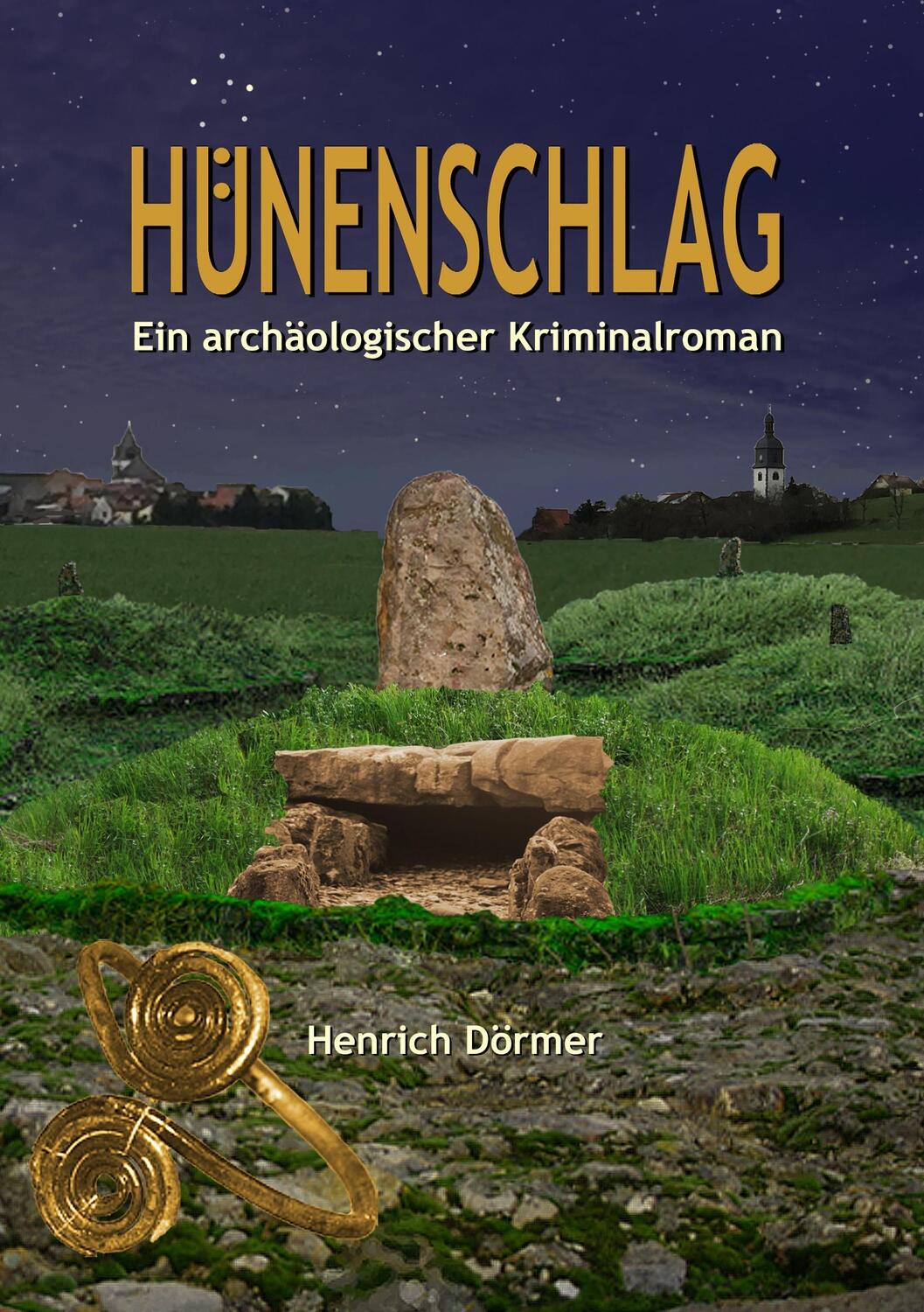 Cover: 9783752832778 | Hünenschlag | Ein archäologischer Kriminalroman | Henrich Dörmer