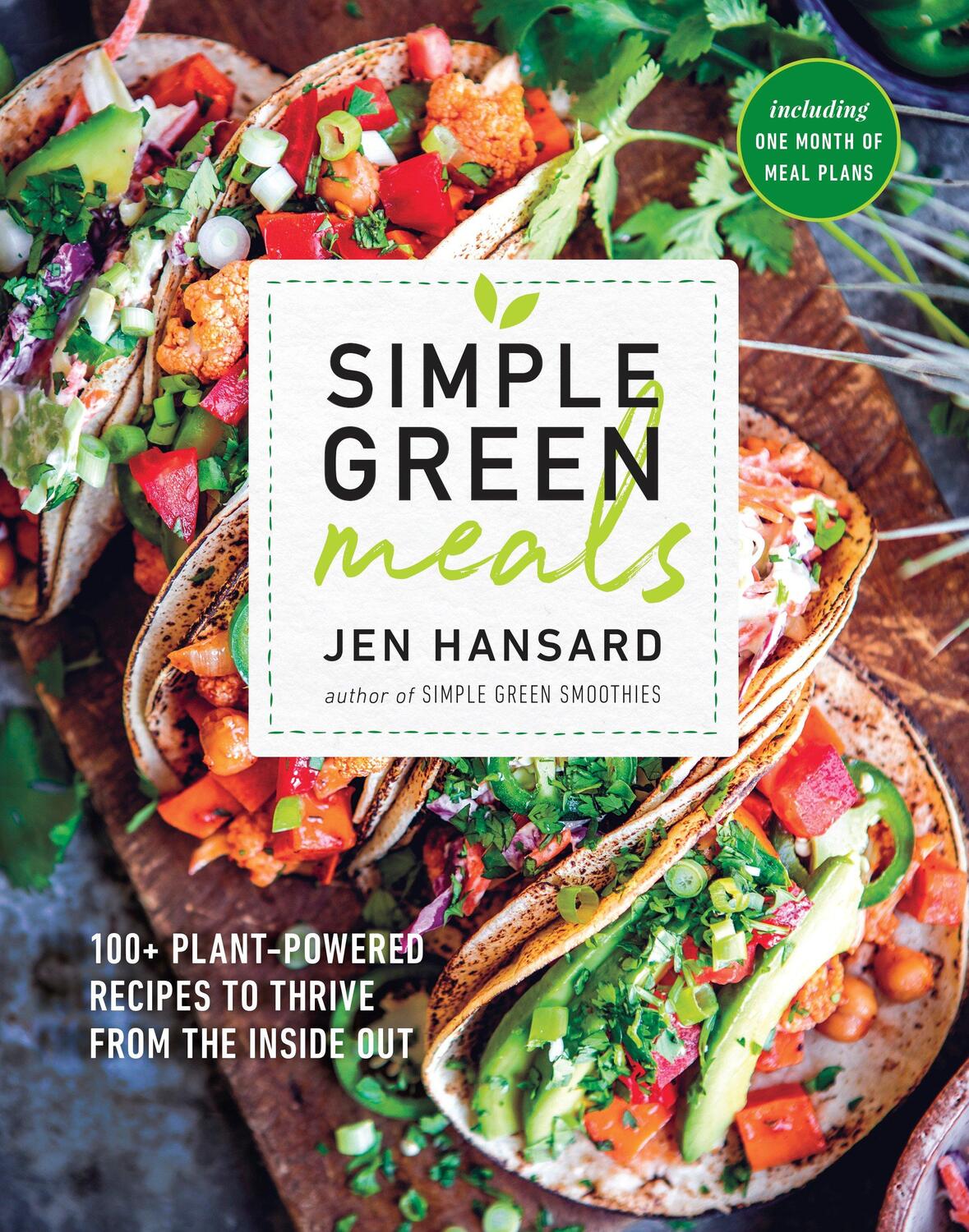 Cover: 9781635650099 | Simple Green Meals: 100+ Plant-Powered Recipes to Thrive from the...