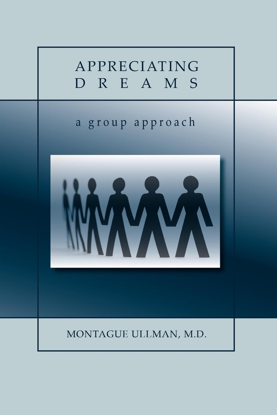 Cover: 9781596057821 | Appreciating Dreams | M. D. Montague Ullman | Taschenbuch | Paperback