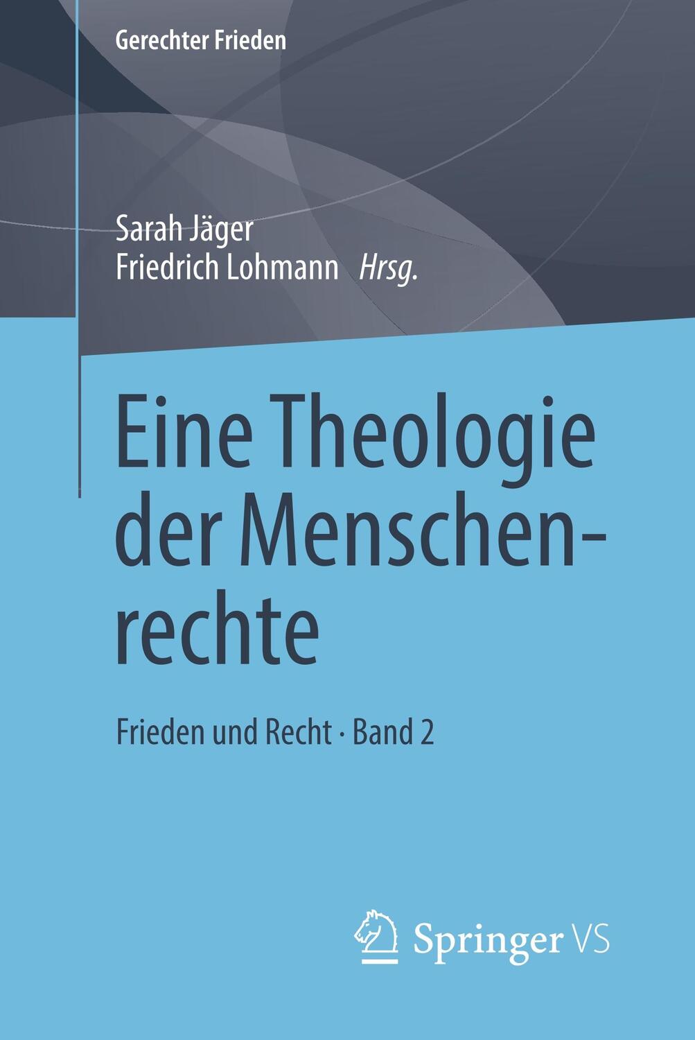 Cover: 9783658231682 | Eine Theologie der Menschenrechte | Frieden und Recht ¿ Band 2 | Buch
